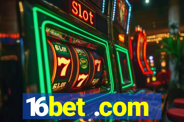 16bet .com